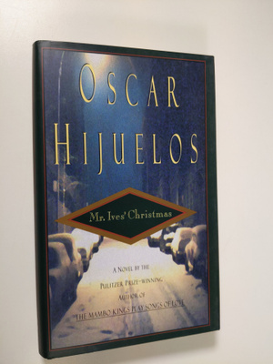 Oscar Hijuelos : Mr. Ives' Christmas