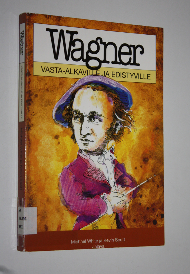 Michael White : Wagner vasta-alkaville ja edistyville