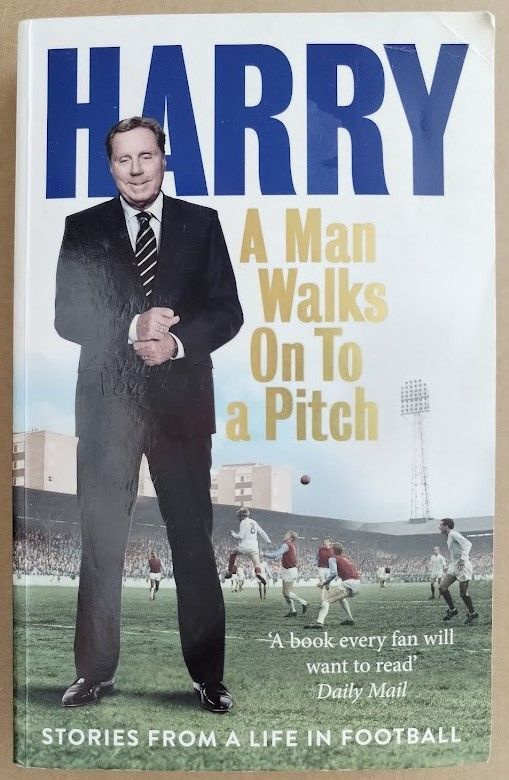 Harry Redknapp: A Man Walks On To a Pitch