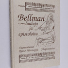 Carl Michael Bellman : Bellman, lauluja ja epistoloita - pikkukuva 1