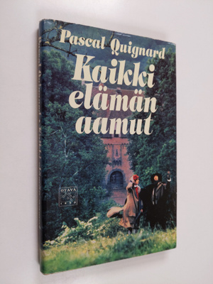 Pascal Quignard : Kaikki elämän aamut