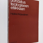 Heikki Kirjavainen : Johdatus teologiseen etiikkaan - pikkukuva 1
