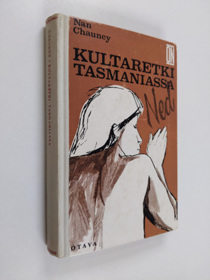 Nan Chauncy : Kultaretki Tasmaniassa : seikkailuromaani