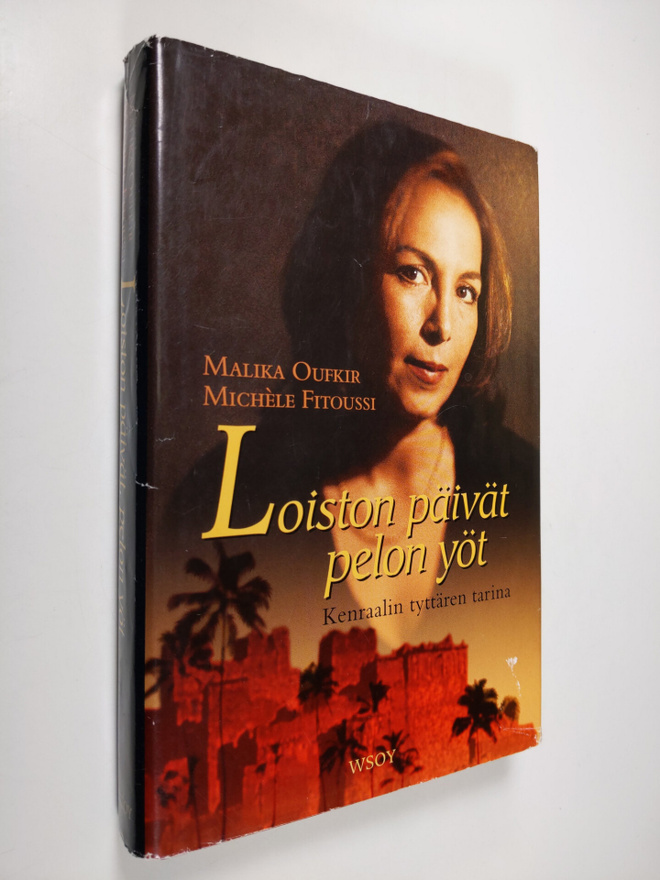 Malika Oufkir : Loiston päivät, pelon yöt : kenraalin tyt...