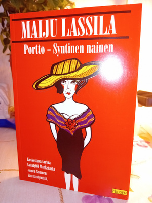 Maiju Lassila : Portto - syntinen nainen  ( SIS POSTIKULU )