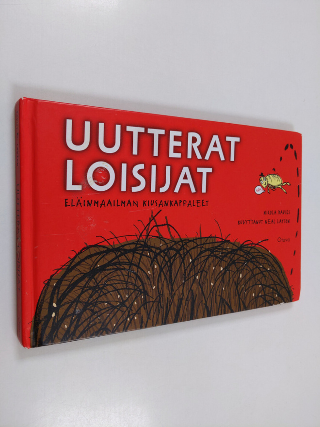 Nicola Davies : Uutterat loisijat : eläinmaailman kiusank...