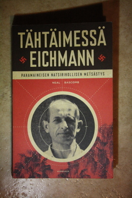 Neal Bascomb: Tähtäimessä Eichmann