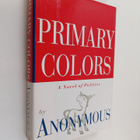 Joe Klein : Primary Colors - A Novel of Politics - pikkukuva 1
