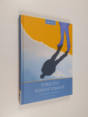 Pekka Lund : Torjuttu toivottomuus