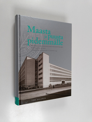 Tero Halonen : Maasta ja puusta pidemmälle : Helsingin yl...