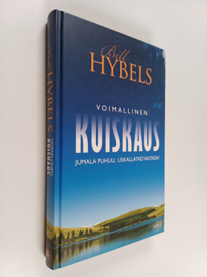 Bill Hybels : Voimallinen kuiskaus - Jumala puhuu, uskall...