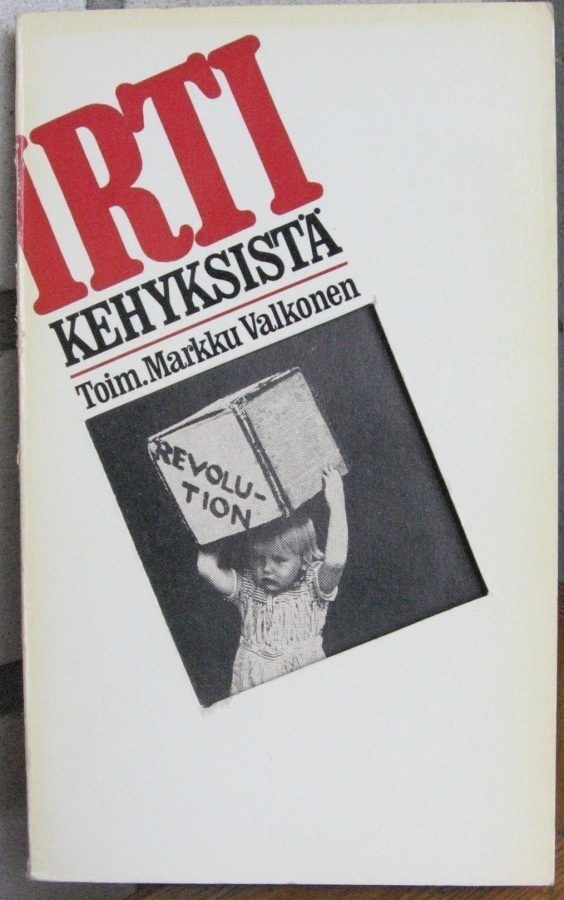 Markku Valkonen (t.): Irti kehyksistä, Wsoy 1970. 151 s.
