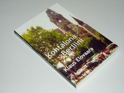 Klaus Elovaara: Kohtalona Berliini - signeerattu