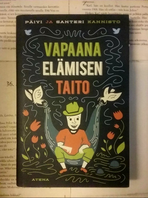 Päivi ja Santeri Kannisto - Vapaana elämisen taito (sid.)