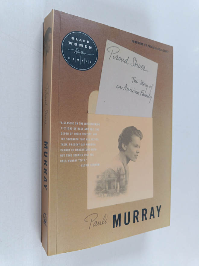 Pauli Murray : Proud Shoes - The Story of an American Family