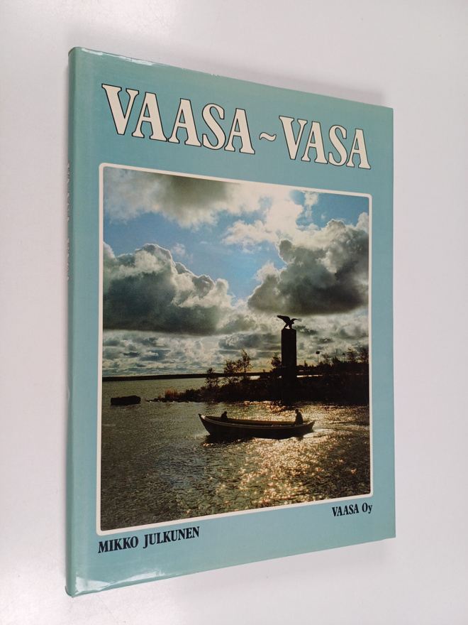 Mikko Julkunen : Vaasa - Vasa