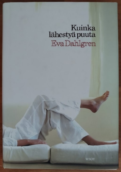 Eva Dahlgren: Kuinka lähestyä puuta
