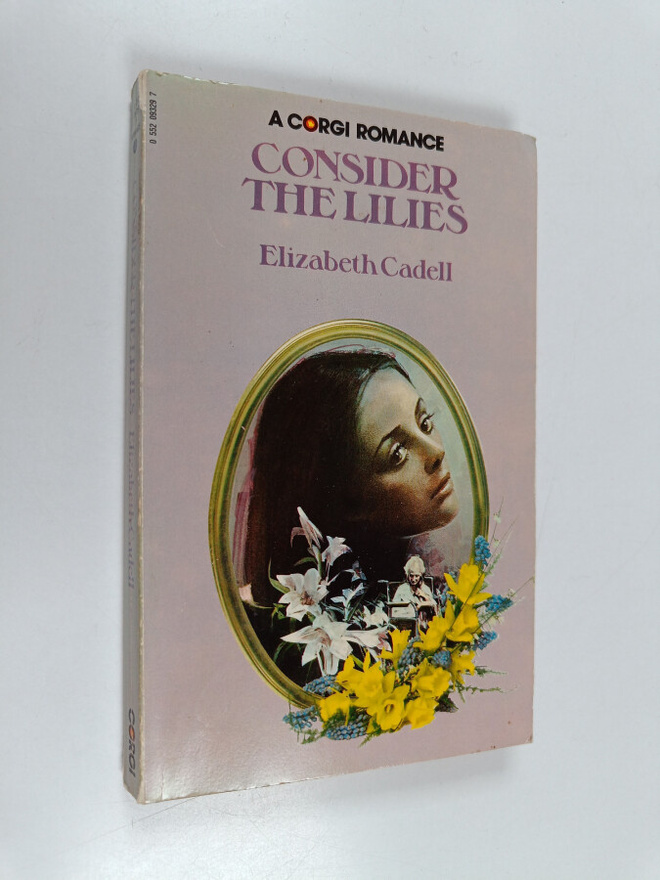 Elizabeth Cadell : Consider the Lilies