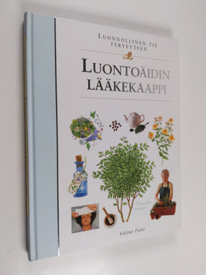 Ilona (suom.) Sevelius : Luontoäidin lääkekaappi