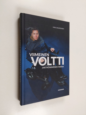 Mika Saukkonen : Viimeinen voltti : Jari Mönkkösen tarina