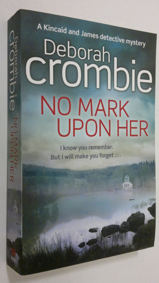 Deborah Crombie : No Mark Upon Her