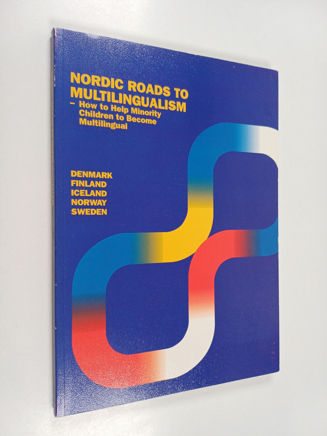 Nordic roads to multilingualism : how to help minority ch...
