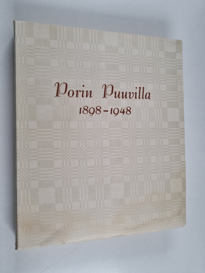 Göran Stjernschantz : Porin puuvilla osakeyhtiö : 1898-1948