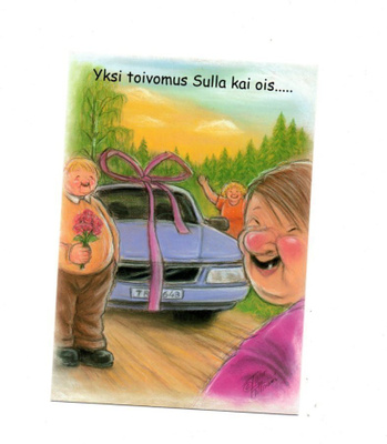 °"YKSI TOIVOMUS SULLA KAI OIS..."° -KORTTI / (Hörölä)
