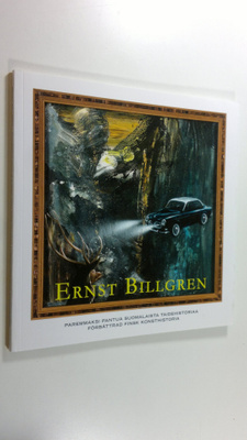 Ernst Billgren : Ernst Billgren : paremmaksi pantua suoma...