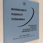 Rohkeiden naisten työsarka : Suomalaisen naisliiton Alato... - pikkukuva 1