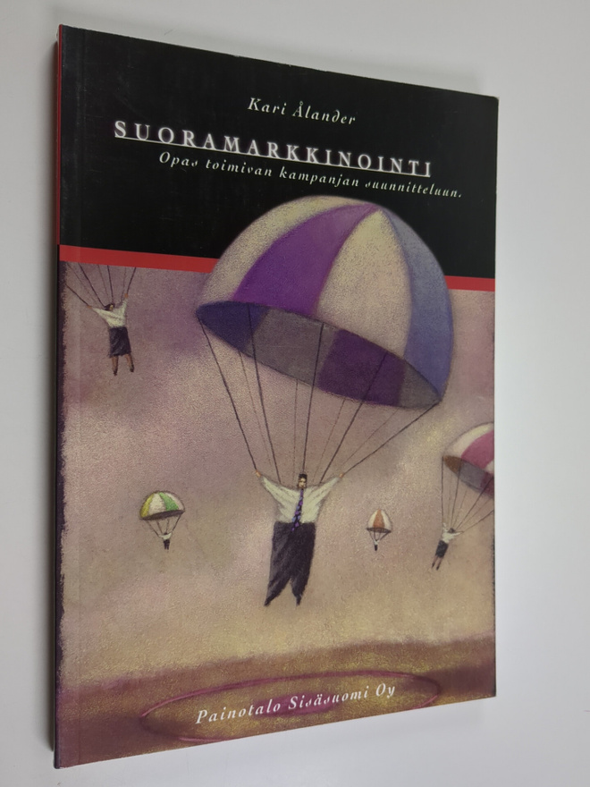Kari Ålander : Suoramarkkinointi : opas toimivan kampanja...