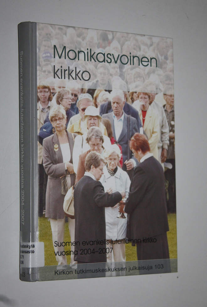 2004-2007. : Monikasvoinen kirkko : Suomen evankelis-lute...