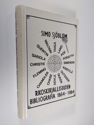 Simo Sjöblom : Rikoskirjallisuuden bibliografia 1864-1984...