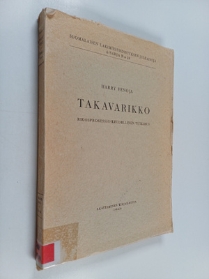 Harry Venoja : Takavarikko : rikosprosessioikeudellinen t...