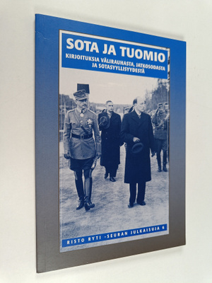 Sota ja tuomio : kirjoituksia välirauhasta, jatkosodasta ...