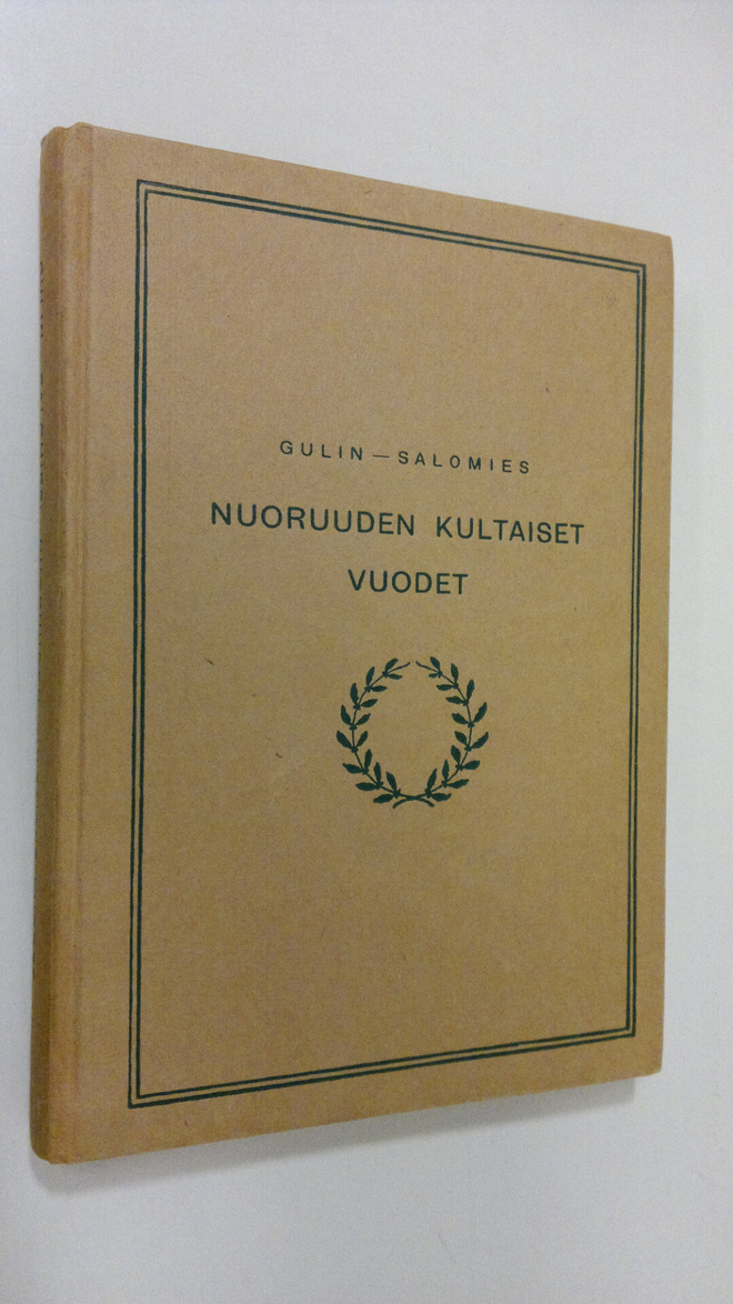 Eelis Gideon Gulin : Nuoruuden kultaiset vuodet