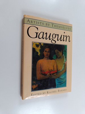 Paul Gauguin : Gauguin by Gauguin