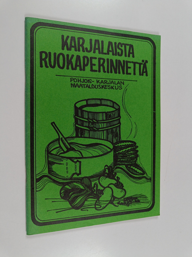 Raita ym. Suuronen : Karjalaista ruokaperinnettä