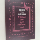 Heidi von Wright ym. : Mellan text och midnatt - pikkukuva 1