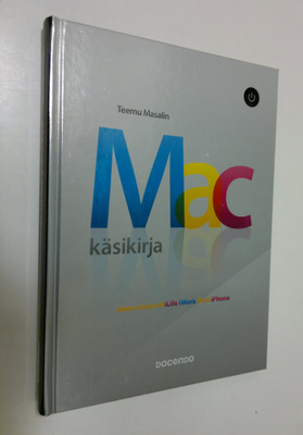 Teemu Masalin : Mac-käsikirja : Snow Leopard, iLife, iWor...