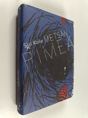 Siri Kolu : Metsänpimeä