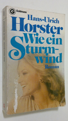 Hans-Ulrich Horster : Wie ein Sturmwind : roman