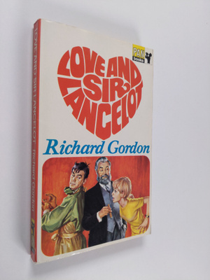 Richard Gordon : Love and Sir Lancelot