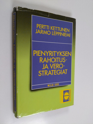 Pertti Kettunen : Pienyrityksen rahoitus- ja verostrategiat