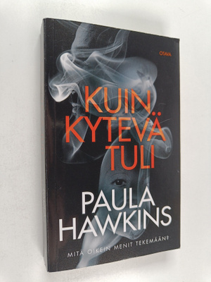 Paula Hawkins : Kuin kytevä tuli