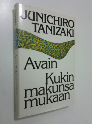 Junichiro Tanizaki : Avain ; Kukin makunsa mukaan