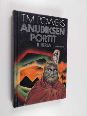 Tim Powers : Anubiksen portit 2. kirja