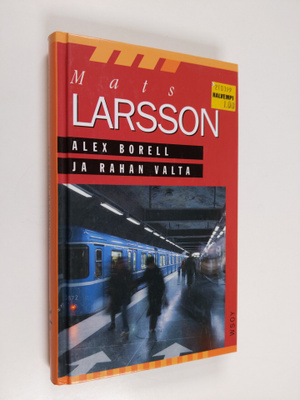 Mats Larsson : Alex Borell ja rahan valta
