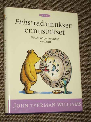 John Tyerman Williams PUHSTRADAMUKSEN ENNUSTUKSET–NALLE PUH
