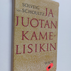 Solveig von Schoultz : Ja juotan kamelisikin - pikkukuva 1